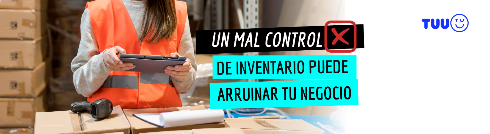 Un mal control de inventario puede arruinar tu negocio